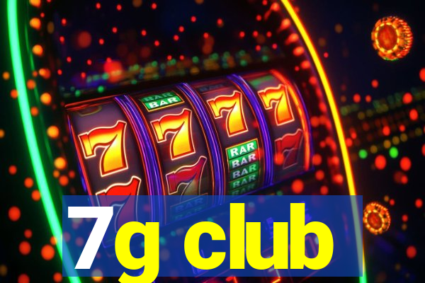 7g club