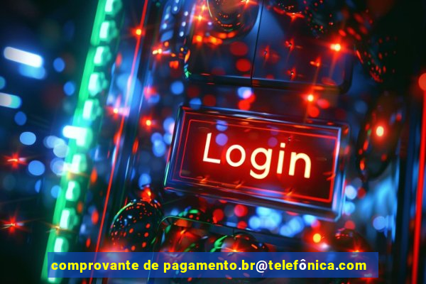 comprovante de pagamento.br@telefônica.com