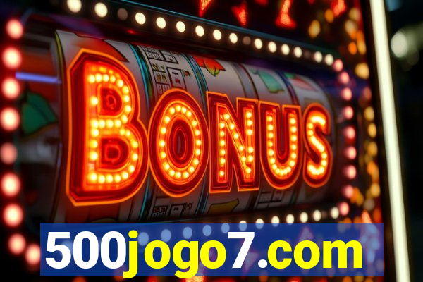 500jogo7.com