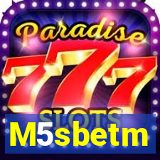 M5sbetm