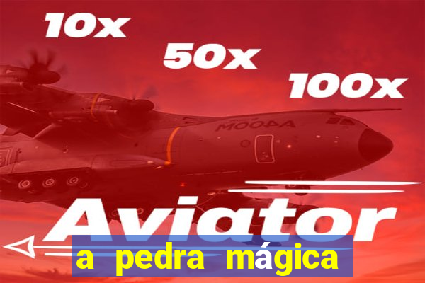 a pedra mágica filme completo dublado