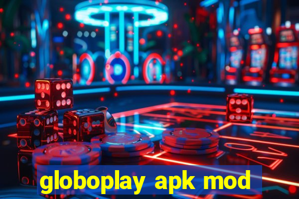 globoplay apk mod