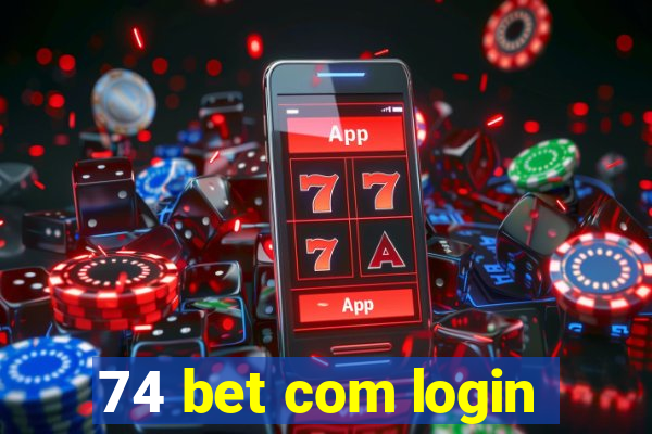 74 bet com login