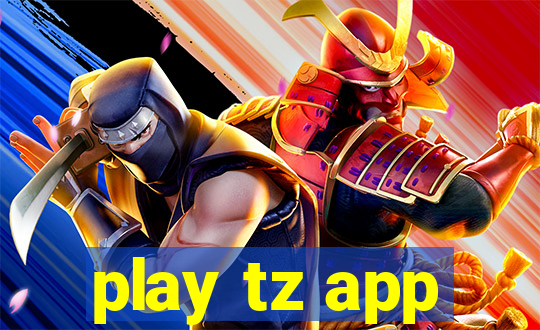 play tz app