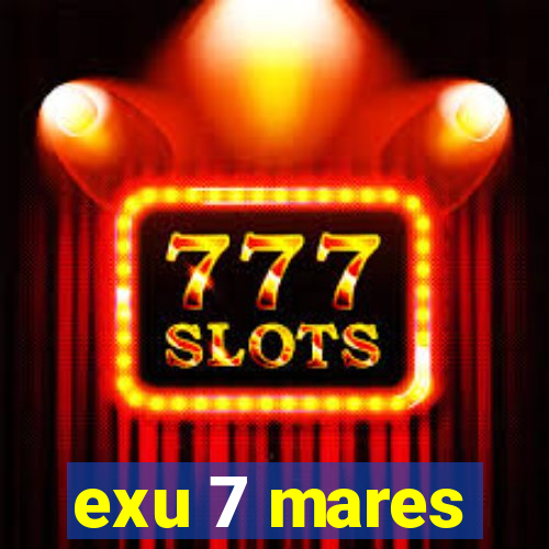 exu 7 mares