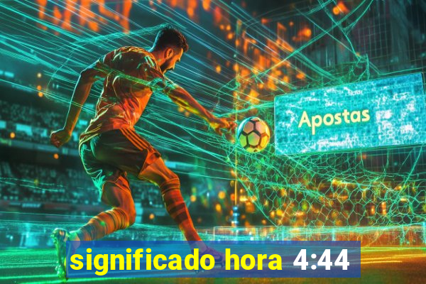 significado hora 4:44