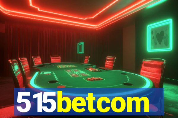 515betcom