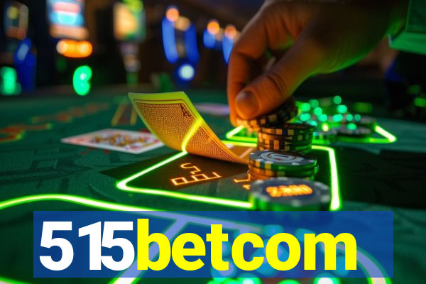 515betcom