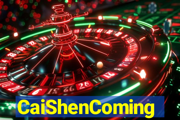 CaiShenComing