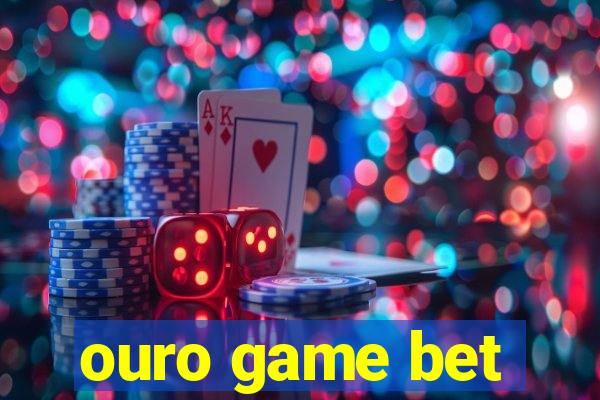 ouro game bet
