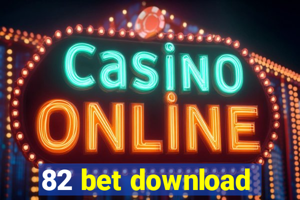 82 bet download