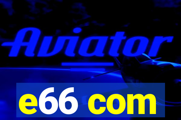 e66 com