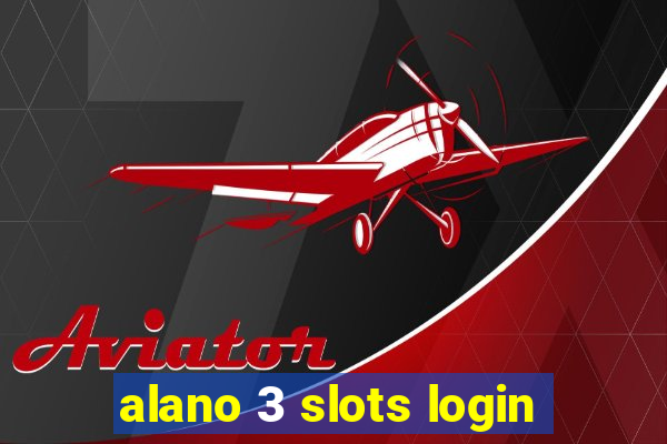 alano 3 slots login