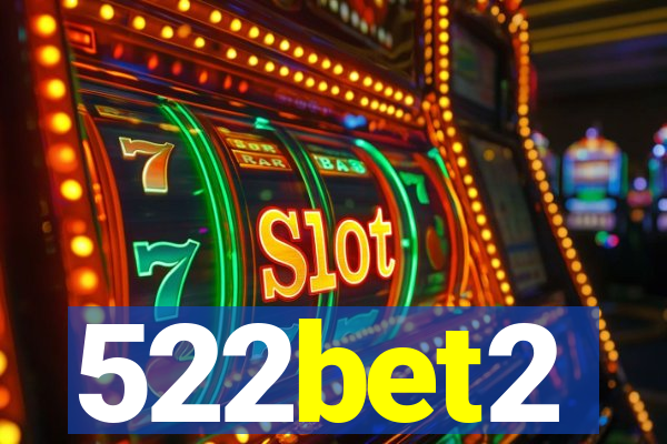 522bet2
