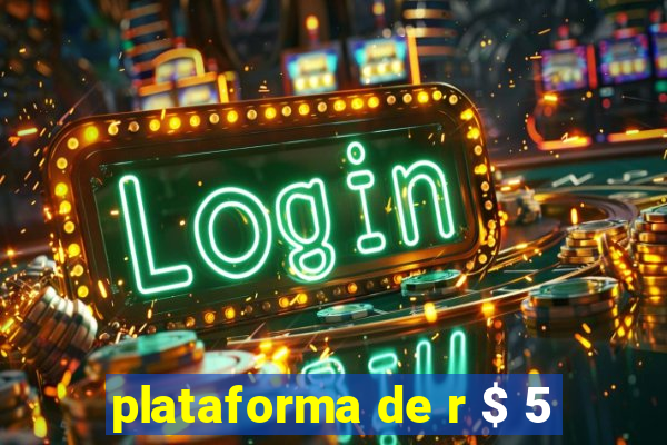 plataforma de r $ 5