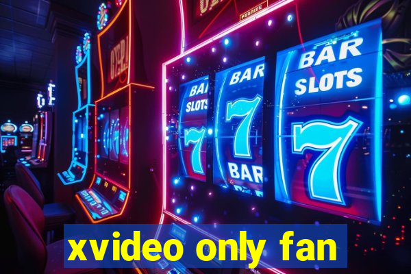 xvideo only fan