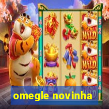 omegle novinha
