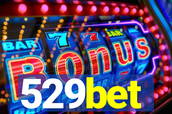 529bet