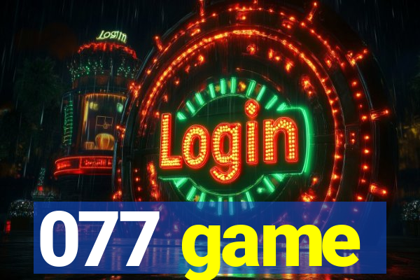 077 game