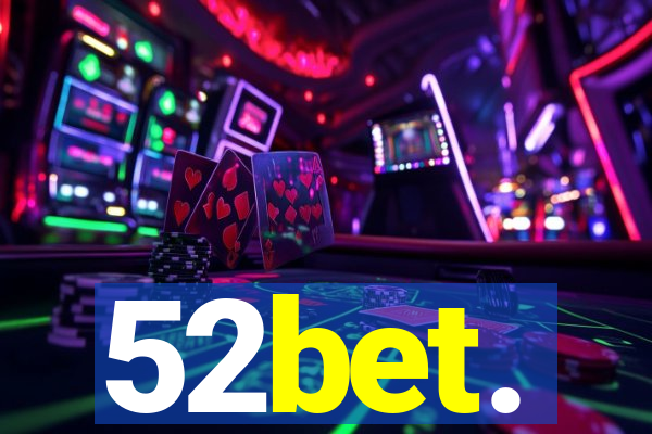 52bet.