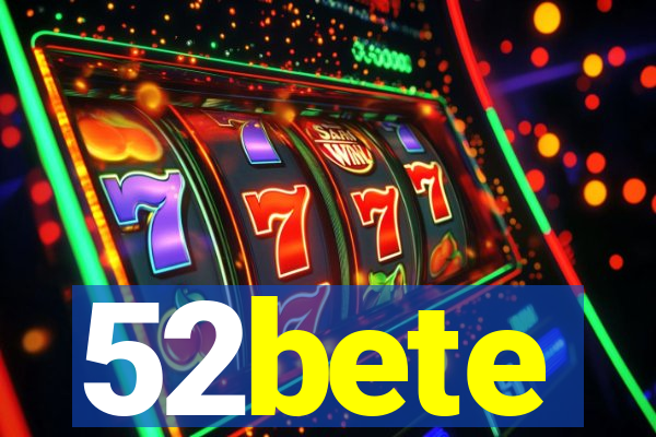 52bete