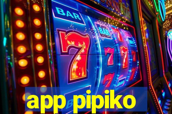 app pipiko