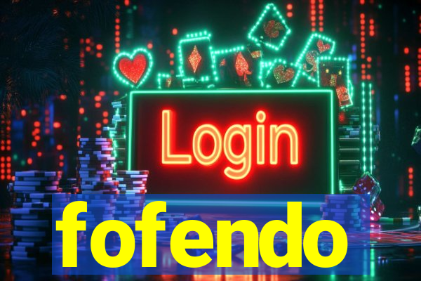 fofendo