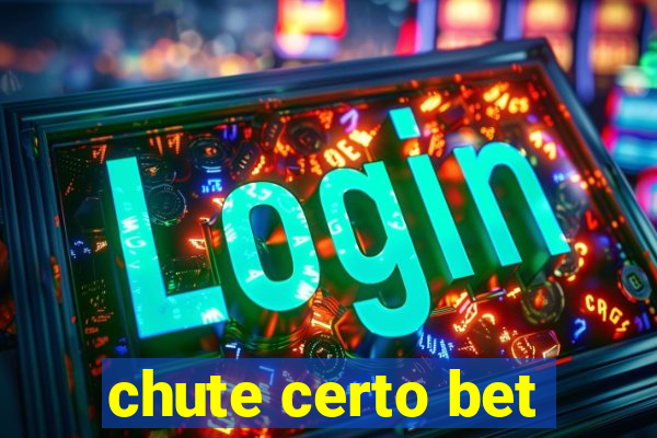chute certo bet