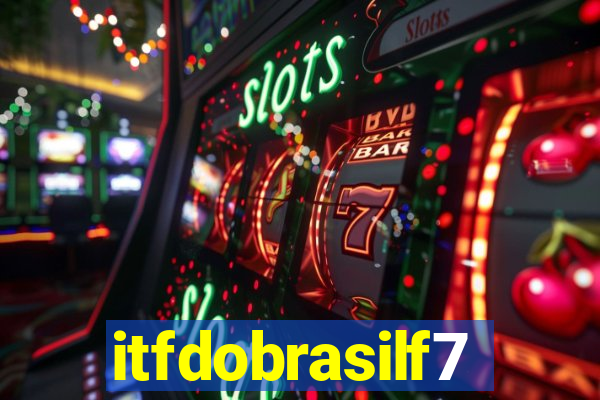 itfdobrasilf7