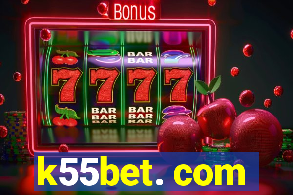k55bet. com