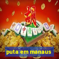 puta em manaus