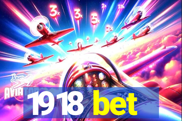1918 bet