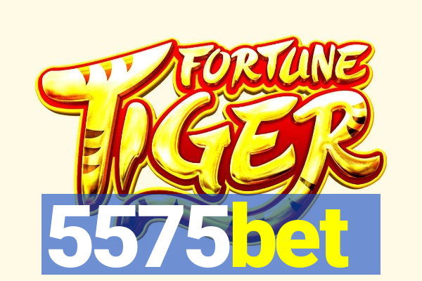 5575bet