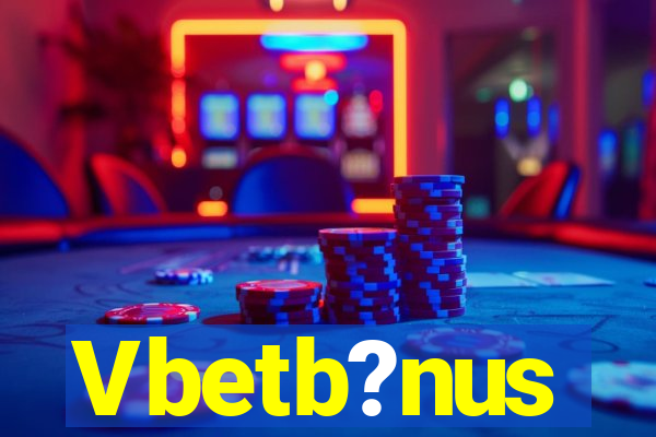 Vbetb?nus