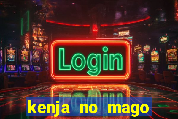 kenja no mago dublado 1 temporada
