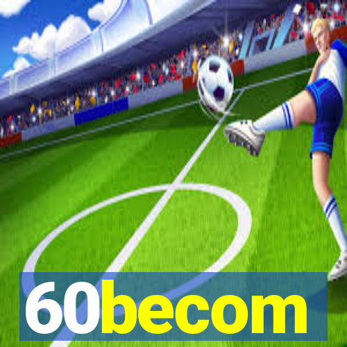 60becom