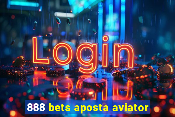 888 bets aposta aviator