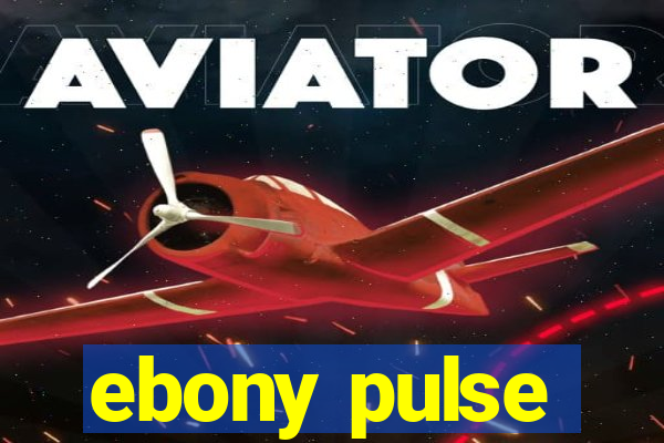 ebony pulse