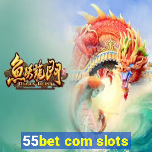 55bet com slots