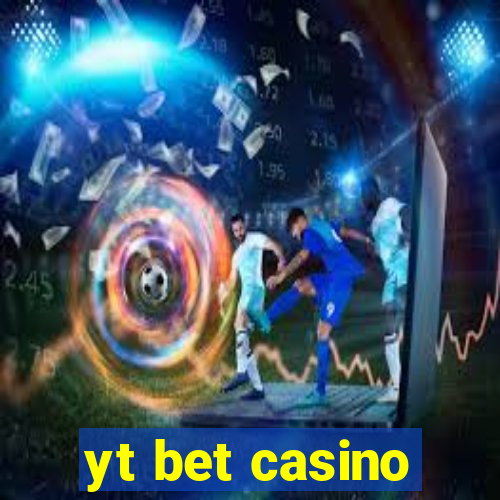 yt bet casino