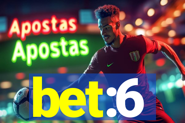 bet:6
