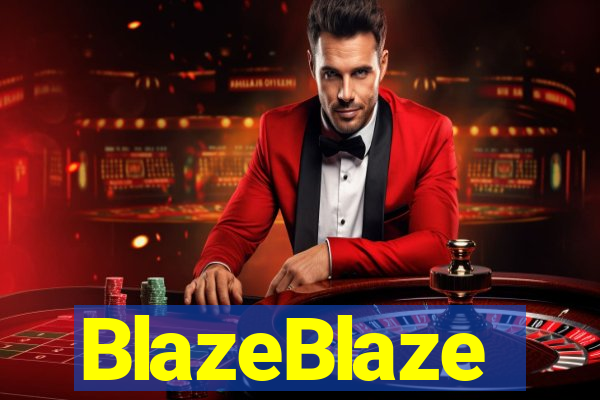 BlazeBlaze