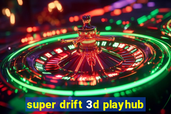 super drift 3d playhub