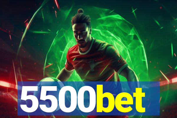 5500bet
