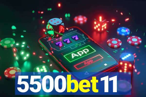 5500bet11