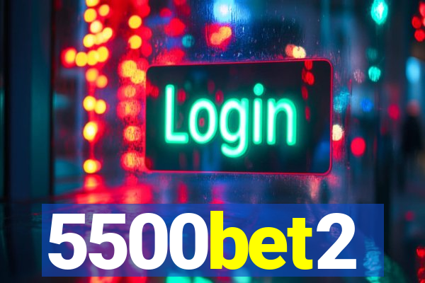 5500bet2