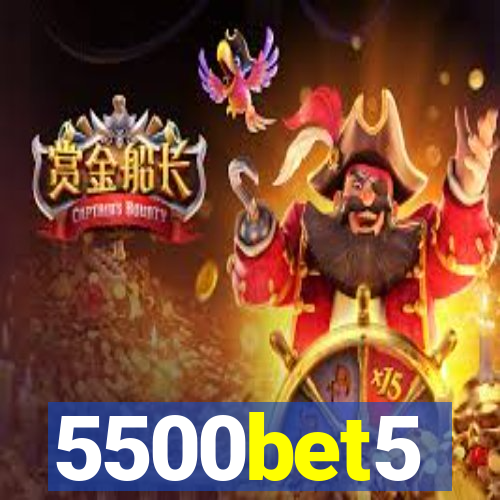 5500bet5