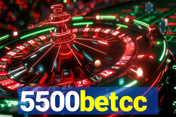 5500betcc