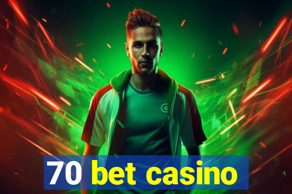 70 bet casino