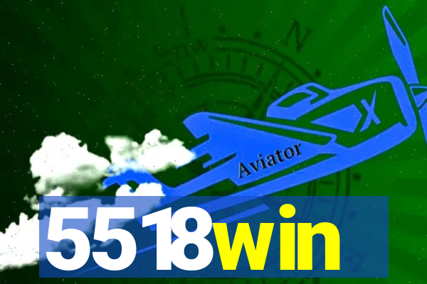 5518win